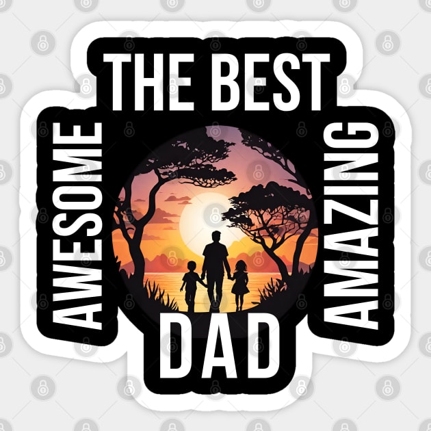 Amazing Best Awesome Dad: A Father's Love son daughter Sticker by KIRBY-Z Studio